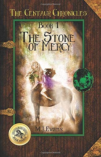 The Stone of Mercy (The Centaur Chronicles) (Volume 1)