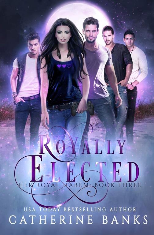 Royally Elected (Her Royal Harem) (Volume 3)