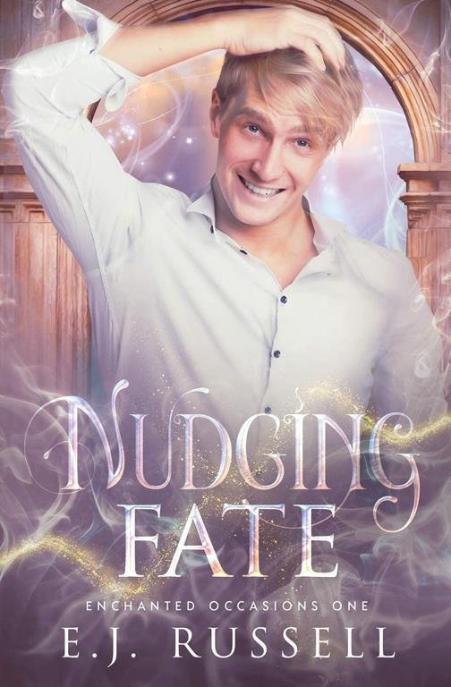 Nudging Fate: A M/M Fantasy Rom-Com (Enchanted Occasions)