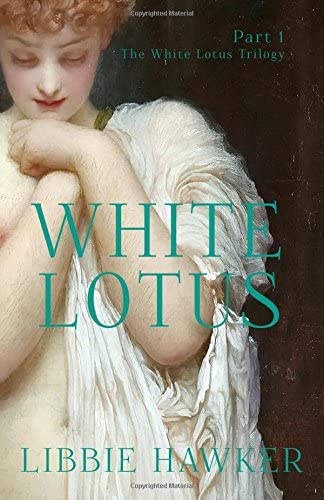 White Lotus: Part 1 of the White Lotus Trilogy (Volume 1)