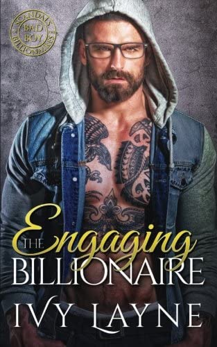 Engaging the Billionaire (Scandals of the Bad Boy Billionaires) (Volume 8)