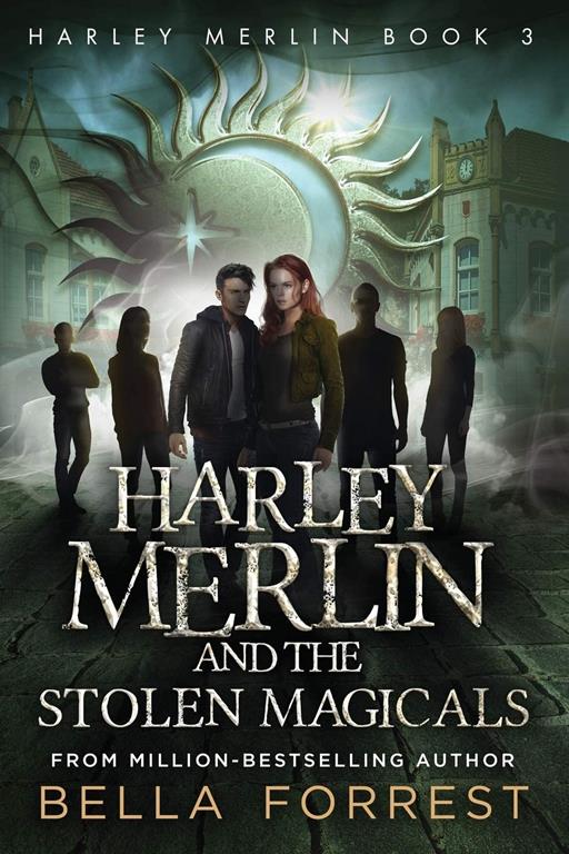 Harley Merlin 3: Harley Merlin and the Stolen Magicals (3)