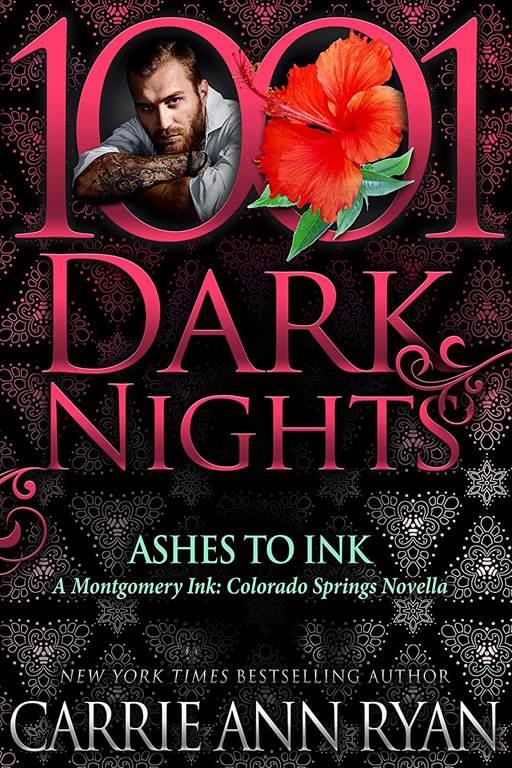 Ashes to Ink: A Montgomery Ink: Colorado Springs Novella