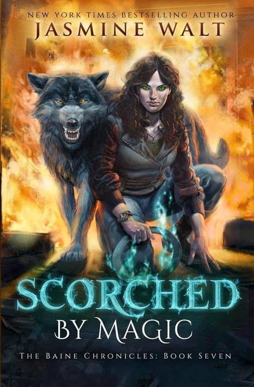 Scorched By Magic (The Baine Chronicles) (Volume 7)