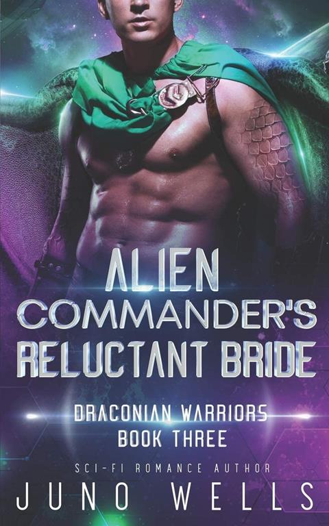 Alien Commander's Reluctant Bride: A SciFi Alien Romance (Draconian Warriors)