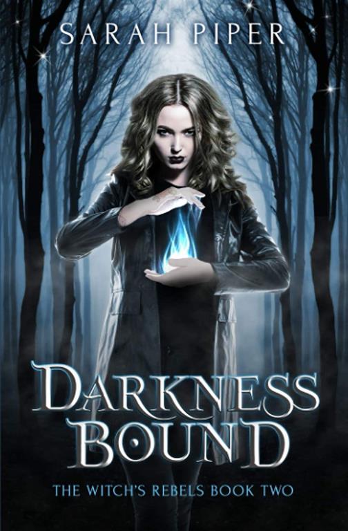 Darkness Bound (The Witch's Rebels) (Volume 2)