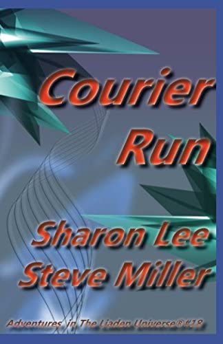 Courier Run (Adventures in the Liaden Universe&reg;)