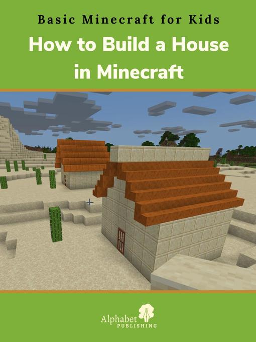 How to Build a House in Minecraft