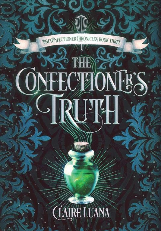 The Confectioner's Truth (3) (Confectioner Chronicles)