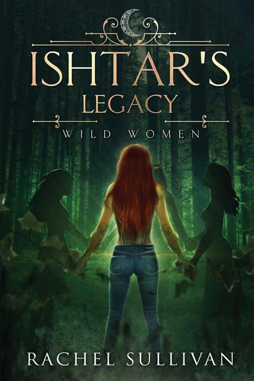 Ishtar's Legacy (Wild Women)