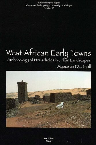 West African early towns : archaeology of households in urban landscapes