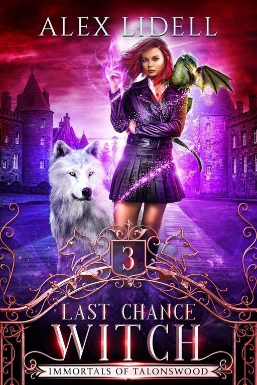 Last Chance Witch: Shifter Fae Vampire Dark Reform School Romance (Immortals of Talonswood)