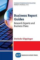 Business report guides : research reports and business plans