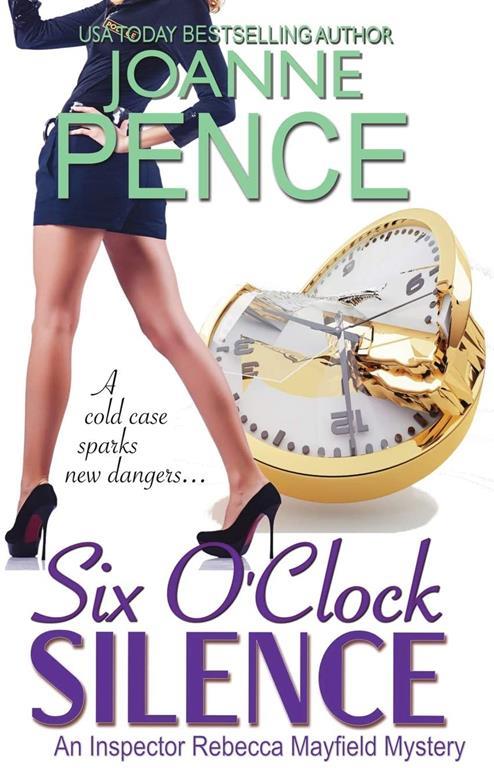 Six O'Clock Silence: An Inspector Rebecca Mayfield Mystery (Inspector Rebecca Mayfield Mysteries)