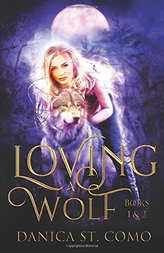 Loving A Wolf: Books 1 &amp; 2