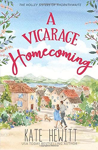 A Vicarage Homecoming (The Holley Sisters of Thornthwaite)