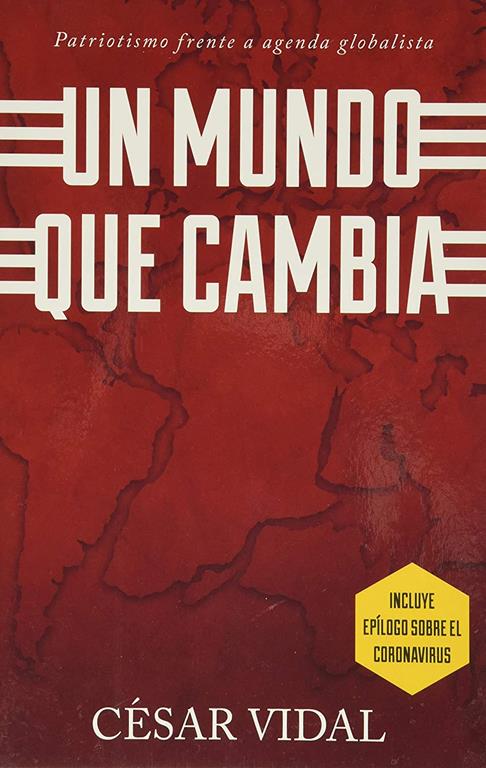 Un Mundo Que Cambia: Patriotismo Frente a Agenda Globalista (Spanish Edition)
