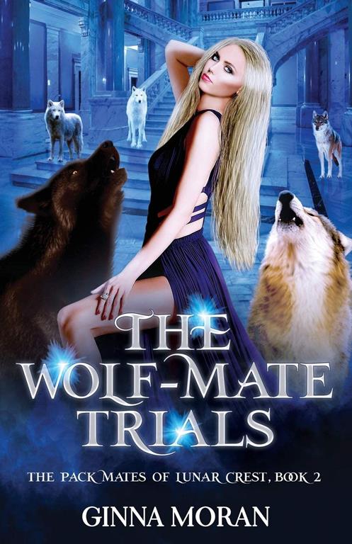 The Wolf-Mate Trials (The Pack Mates of Lunar Crest)