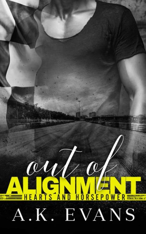 Out of Alignment (Hearts &amp; Horsepower)