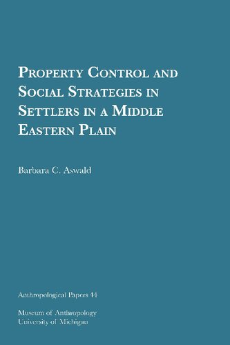 Property Control and Social Strategies in Settlers in a Middle Eastern Plain