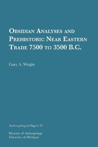 Obsidian Analyses and Prehistoric near Eastern Trade 7500 to 3500 B. C.