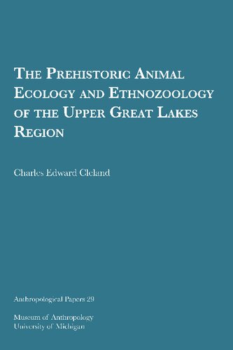 The Prehistoric Animal Ecology and Ethnozoology of the Upper Great Lakes Region