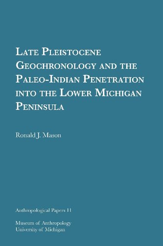 Late Pleistocene Geochronology and the Paleo-Indian Penetration into the Lower Michigan Peninsula