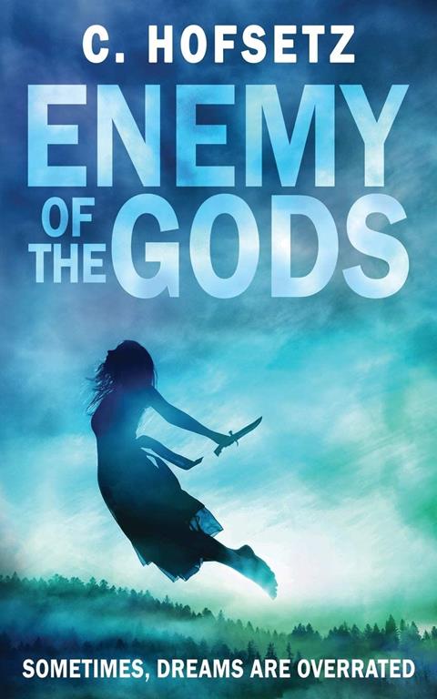 Enemy of the Gods: Sometimes, Dreams are Overrated (Challenges of the Gods)