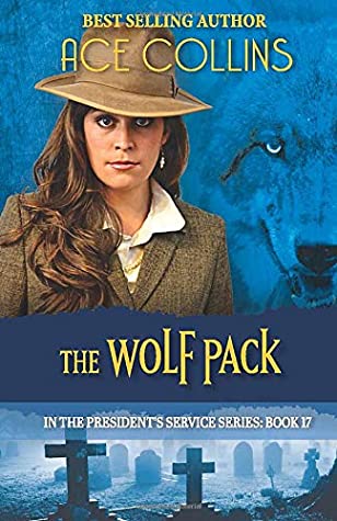 The Wolf Pack (in the President's Service)