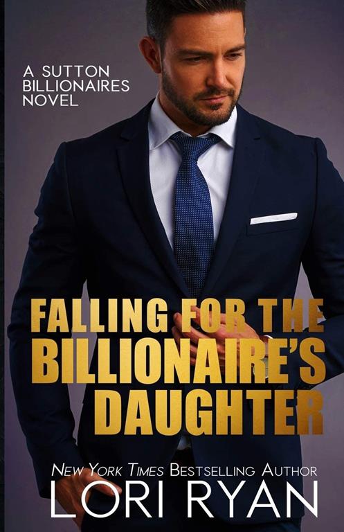 Falling for the Billionaire's Daughter (The Sutton Billionaires)