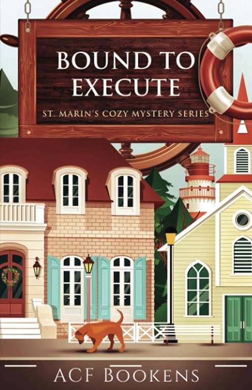 Bound To Execute (St. Marin's Cozy Mystery Series)