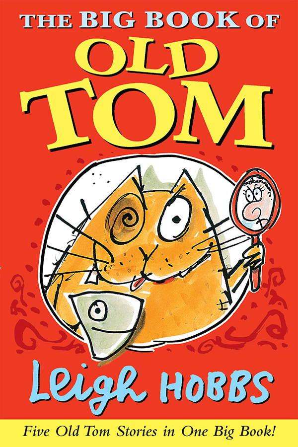 The big book of Old Tom : [five old Tom stories in one big book!]