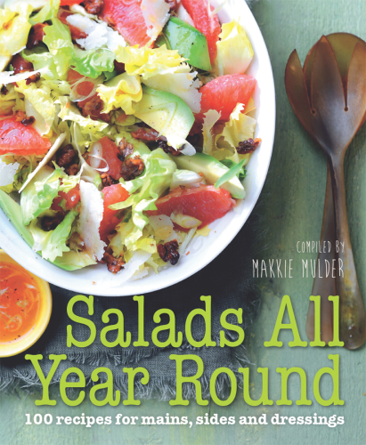 Salads all year round : 100 recipes for mains, sides and dressings