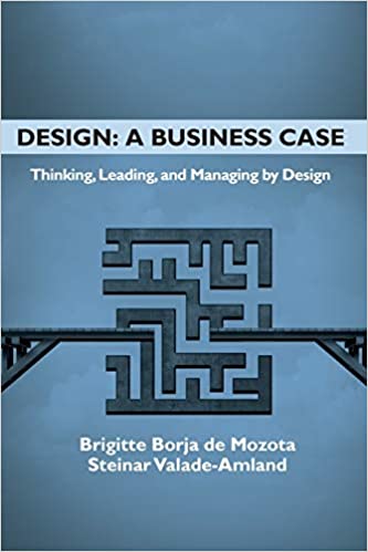 Design : thinking, leading, and managing by design