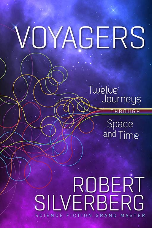 Voyagers: Twelve Journeys through Space and Time