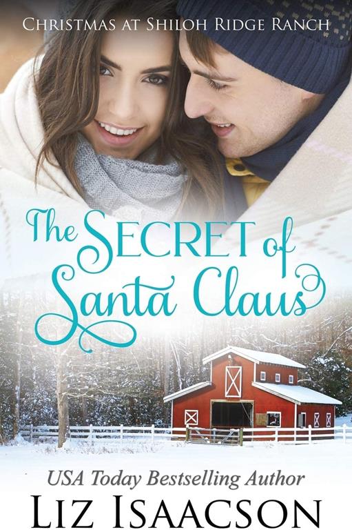 The Secret of Santa: Glover Family Saga &amp; Christian Romance (Shiloh Ridge Ranch in Three Rivers Romance)