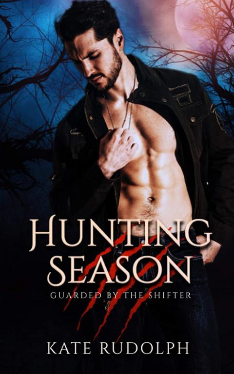 Hunting Season: Werewolf Bodyguard Romance (Guarded by the Shifter)