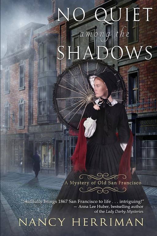 No Quiet among the Shadows (A Mystery of Old San Francisco)