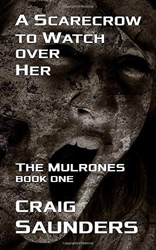 A Scarecrow to Watch over Her: A Mulrones Novella (The Mulrones)