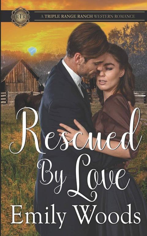Rescued by Love (Triple Range Ranch Western Romance)