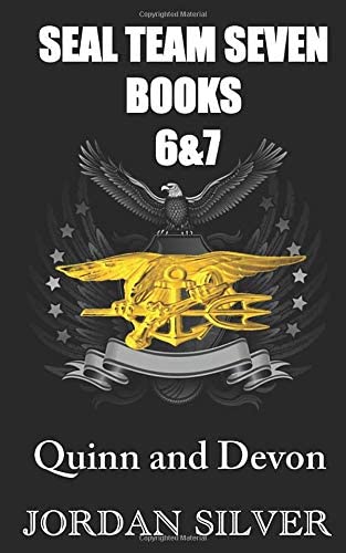 SEAL Team Seven Books 6&amp;7 Quinn and Devon