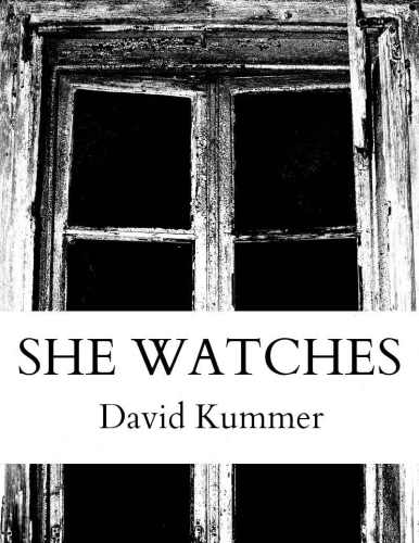 She Watches: A Horror Novel