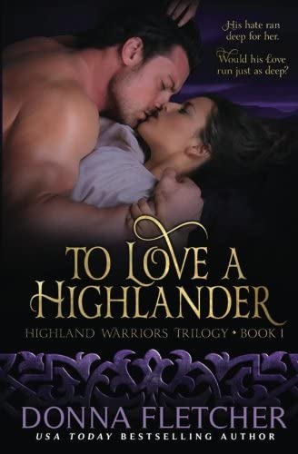 To Love A Highlander (Highland Warriors) (Volume 1)