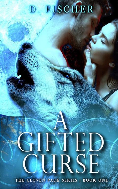 A Gifted Curse (The Cloven Pack Series: Book One) (Volume 1)