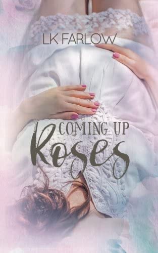 Coming Up Roses (The Southern Roots Series) (Volume 1)