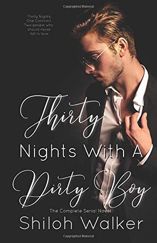 Thirty Nights With A Dirty Boy - The Complete Serial Novel