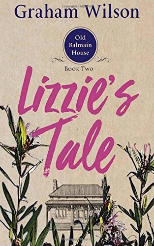 Lizzie's Tale: Pocket Book Edition (Old Balmain House) (Volume 2)