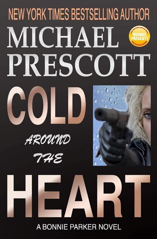 Cold Around the Heart (Bonnie Parker, PI) (Volume 1)