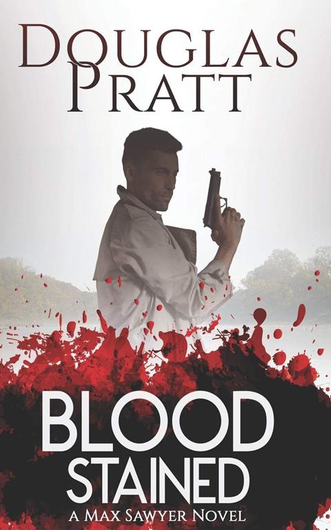 Blood Stained (A Max Sawyer Novel) (Volume 3)