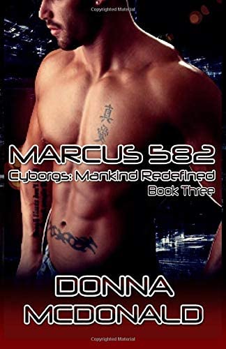 Marcus 582 (Cyborgs: Mankind Redefined) (Volume 3)